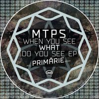 mtps - When Do You See What Do You See