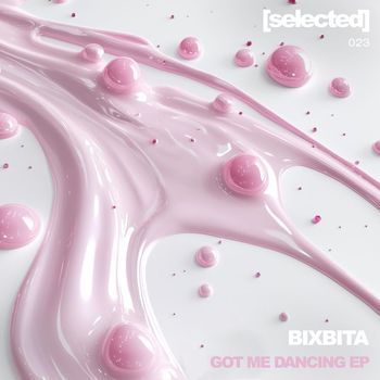 BIXBITA - Got Me Dancing