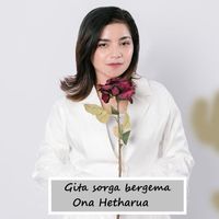 Ona hetharua - Gita Sorga Bergema