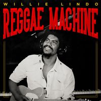 Willie Lindo - Reggae Machine