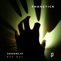 Phonetick - Shadows Ep