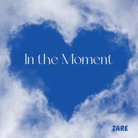 zare - In the Moment
