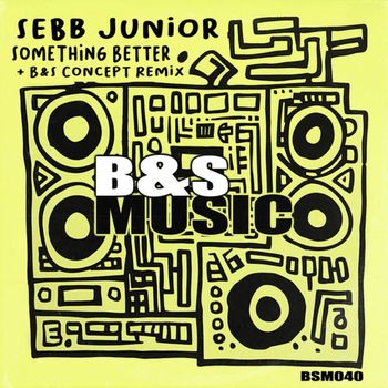 Sebb Junior - Something Better