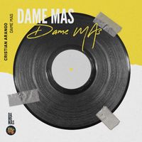 Cristian Arango - Dame Mas