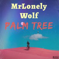 MrLonely Wolf - Palm Tree