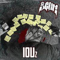 SCUM - IOUz (Explicit)