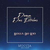 Bossa Do Rio - Dança das Estrelas