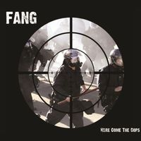 Fang - Here Come the Cops (2024 Re-mastered version [Explicit])