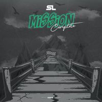 SL - Mission Complete (Explicit)