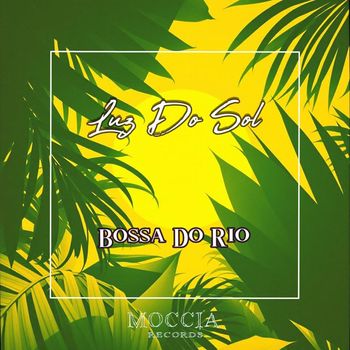 Bossa Do Rio - Luz do Sol