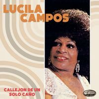 Lucila Campos - Callejón de un Solo Caño (En Vivo)