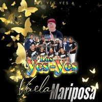 Los Yes Yes - Vuela Mariposa