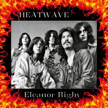 Heatwave - Eleanor Rigby