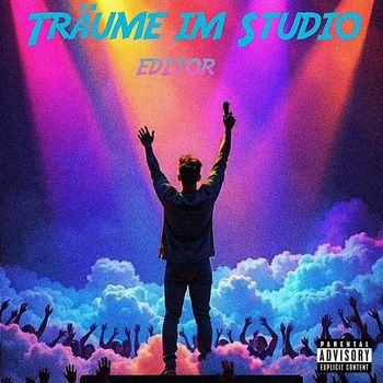 Editor - Träume Im Studio (Explicit)