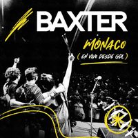 BAXTER - Mónaco (En Vivo Desde Gdl)