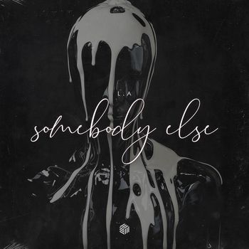 L.A - Somebody Else