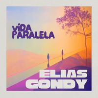 Elías Gondy - Vida Paralela