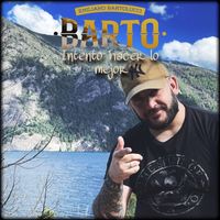 Barto - Intento Hacer Lo Mejor
