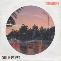 Collin Priest - Drowning