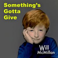 Will McMillan - Something's Gotta Give (feat. Doug Hammer)