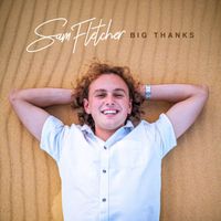 Sam Fletcher - Big Thanks