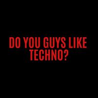 Black Wolf - Do You Guys Like Techno?