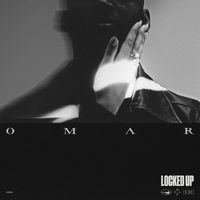 Omar - Locked Up
