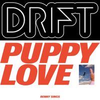 DRIFT, Benny Sings - Puppy Love