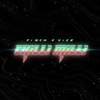 FiNCH, VIZE - CHiLLi MiLLi