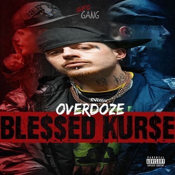 Overdoze - Ble$$ed Kurse (Explicit)