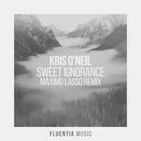 Kris O'Neil - Sweet Ignorance (Maximo Lasso Remix)