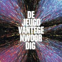 De Jeugd van Tegenwoordig - "Ja, natúúrlijk!" (Deluxe [Explicit])