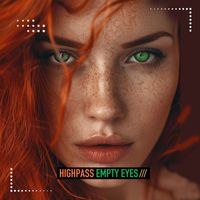 Highpass - Empty Eyes