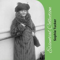 Sophie Tucker - Essential Collection