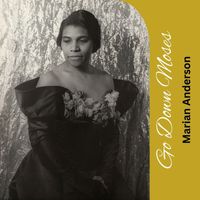 Marian Anderson - Go Down Moses