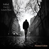 Manuel Galán - Ballad for a Lonely Man