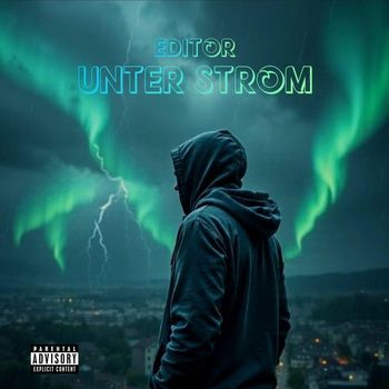Editor - Unter Strom (Explicit)