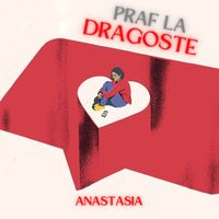 Anastasia - Praf la dragoste