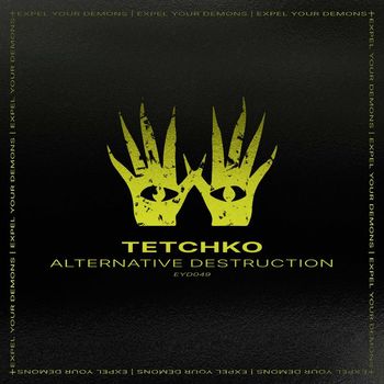 TETCHKO - Alternative Destruction