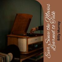 Billy Murray - Ever Since the Movies Learned to Talk