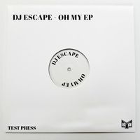 DJ Escape - Oh My EP