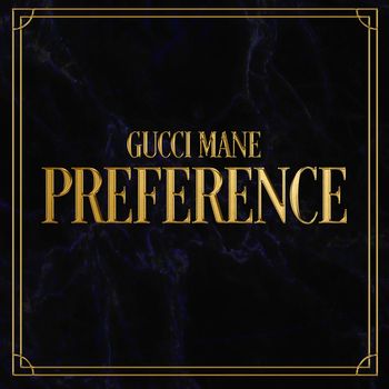 Gucci Mane - Preference