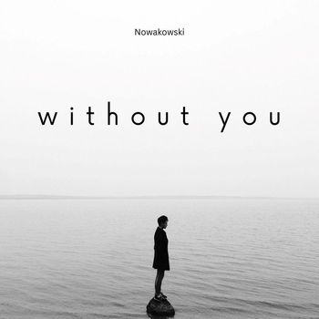 Nowakowski - Without you (Explicit)