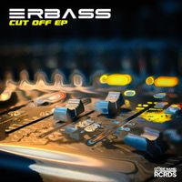 ErBass - Cut Off EP