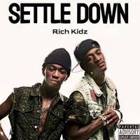 Rich Kidz - Settle Down