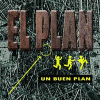 El Plan - Un Buen Plan