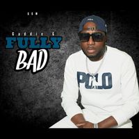 GADDIE G - Fully Bad (Explicit)