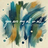 Travis Cottrell & Brooke Voland - You Are My All In All