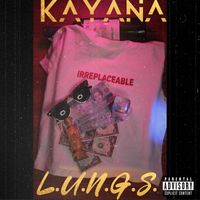 KayAna - L.U.n.G.S. (Explicit)