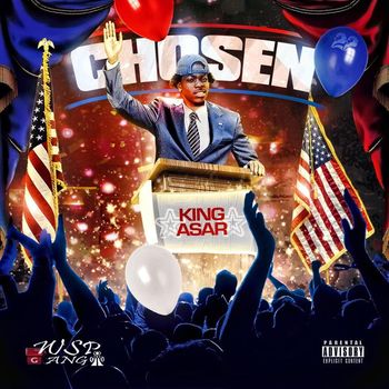 King Asar - Chosen (Explicit)